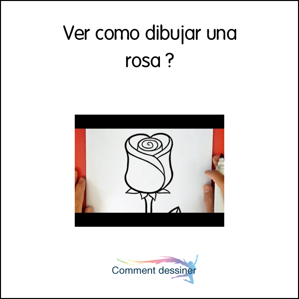 Ver como dibujar una rosa